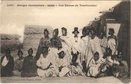 T2/T3 1915 Timbuktu, Tombouctou; Afrique Occidentale, Ces Dames De Tombouctou / French Sudan, African Folklore, Ladies ( - Ohne Zuordnung