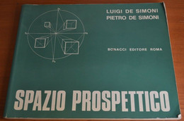 L E P DE SIMONI SPAZIO PROSPETTICO - BONACCI EDITORE - Arte, Architettura