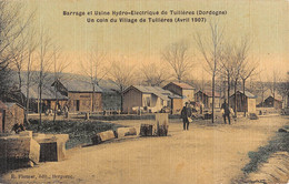 CPA 24 BARRAGE ET USINE HYDRO ELECTRIQUE DE TUILIERES UN COIN DU VILLAGE DE TUILIERES AVRIL 1907 (cpa Toilée - Otros & Sin Clasificación