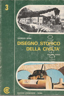 GIORGIO SPINI DISEGNO STORICO DELLA CIVILTA' - VOLUME 3 CREMONESE 1971 - Geschichte, Philosophie, Geographie