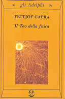 FRITJOF CAPRA IL TAO DELLA FISICA 1990 ADELPHI - Geneeskunde, Psychologie