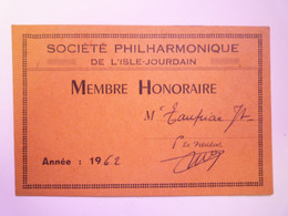 2021 - 2234  Société PHILHARMONIQUE De L'ISLE-JOURDAIN  (Gers)  :  Carte De MEMBRE HONORAIRE  1962   XXX - Non Classés