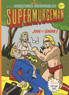 Supermurgeman Joue Et Gagne Tome 0 De Mathsap Mathieu Sapin Album BD Des Requins Marteaux Ferraille Collection - Autres & Non Classés