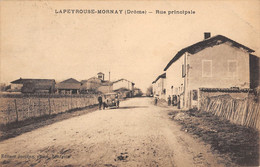 CPA 26 LAPEYROUSE MORNAY RUE PRINCIPALE - Andere & Zonder Classificatie