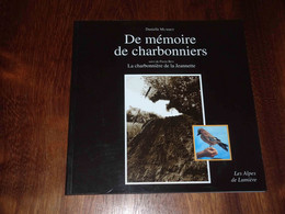 Alpes De Lumière N°119 De Mémoire De Charbonniers, La Charbonnière De La Jeannette, Danielle Musset, Provence - Provence - Alpes-du-Sud