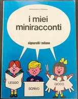 M. FERRARA I MIEI MINI RACCONTI LIBRO DIDATTICO ANNI 70 SIGNORELLI MILANO - Enfants