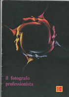 AA. VV. IL FOTOGRAFO PROFESSIONISTA NOVEMBRE 1974 KODAK - Pictures