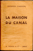 Georges Simenon- La Maison Du Canal     -  Editions A.Fayard   De 1933 - Simenon