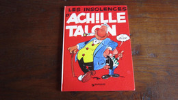 ACHILLE TALON T7 LES INSOLENCES D ACHILLE TALON  GREG - Achille Talon