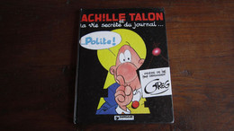 EO ACHILLE TALON T33 ACHILLE TALON ET LA VIE SECRETE DU JOURNAL POLITE  GREG - Achille Talon