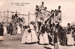 Suez - Fête Indigène - Carte N° 138 Non Circulée - Suez