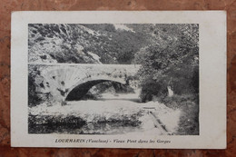 LOURMARIN (84) - VIEUX PONT DANS LES GORGES - Lourmarin