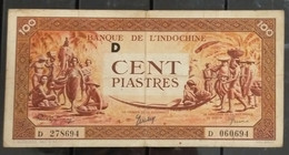 French Indochine Indochina Vietnam Viet Nam Laos Cambodia VF 100 Piastres Banknote Note 1942-45 / Pick # 66 - Letter D - Indocina