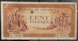 French Indochine Indochina Vietnam Viet Nam Laos Cambodia VF 100 Piastres Banknote Note 1942-45 / Pick # 66 - Letter G - Indocina