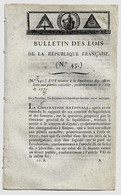 Bulletin Des Lois 45 Du 9 Fructidor An II 1794 Parties Casuelles/Levé Des Scellés Cultivateurs Mis En Liberté - Décrets & Lois