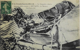 CPA. - La Grande Guerre 1914-16 - Le ZEPPELIN Abattu Par On Auto-Canon à REVIGNY - Le Moteur Inspecté Par Un Militaire - Accidents