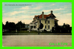 LEXINGTON, KY - ONE OF LEXINGTON, KY'S BEAUTIFUL RESIDENCES - TRAVEL IN 1911 - - Lexington