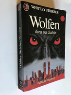 J’AI LU S.F. N° 1315    WOLFEN  Dieu Ou Diable    Edition Illustrée    Whittley STRIEBER    1982 Tbe - J'ai Lu