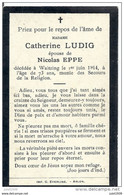 WALTZING ..-- Mme Catherine LUDIG , épouse De Mr Nicolas EPPE , Née En 1841 , Décédée En 1914 . - Arlon