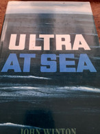 Ultra At Sea JOHN WINTON Leo Cooper 1988 - Guerra 1939-45