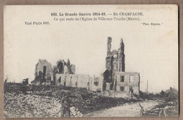 CPA 51 - GUERRE 1914-1918 - Ce Qui Reste De L'Eglise De Ville-sur-Tourbe - Ville-sur-Tourbe