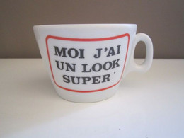 Tasse MOI J'AI UN LOOK SUPER Haut 7,5 Cm Env Poids 371 Grammes - Cups