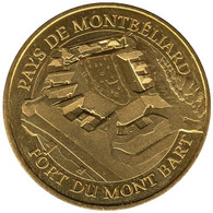 25-2312 - JETON TOURISTIQUE MDP - Pays De Montbéliard Fort Du Mont Bart - 2016.1 - 2016
