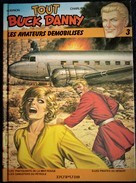 Tout Buck Danny - Les Aviateurs Démobilisés N° 3 - Éditions Dupuis - (  2007 ) - ( Trois Récits ) . - Buck Danny