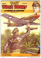 Tout Buck Danny - La Guerre Du Pacifique N° 2 - Éditions Dupuis - (  1989 ) - ( Trois Récits ) - Buck Danny