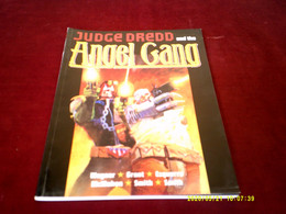 JUDGE  DREDD   °  AND THE  ANGEL GANG - Autres Éditeurs