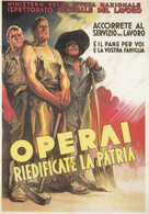 A8990- OPERAI RIEDIFICATE LA PATRIA ITALIAN FASCISM PROPAGANDA POSTCARD - Weltkrieg 1939-45