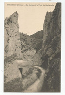 26 Drome Barbières La Gorge Et Le Pont De Barberolle Route Ed Reynier - Sonstige & Ohne Zuordnung