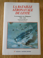 La Bataille Aéronavale De Leyte - La Reconquête Des Philippines - 1944-1945  - Collection DOCAVIA - Volume 37 - Aviation