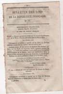1848 BULLETIN DES LOIS N°77 - MARNE DIZY - MULHOUSE - PONTS LAGNY & MONTEREAU - SAINT DIZIER - FONCAUDE - LAYEGOUTTE - - Décrets & Lois