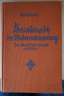 Schicksalsgesetz Der Wiedereinköperung - Der Mensch Lebt Vielmals Auf Erden, 1934 / Primärliteratur Der Horpeniten - Other & Unclassified