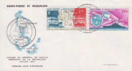 Enveloppe  FDC  1er  Jour   SAINT  PIERRE  Et  MIQUELON    Voyage  Du  Général  DE  GAULLE   1967 - FDC