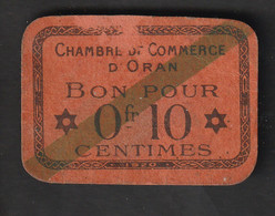 ALGERIE	ORAN	Billet 10 Centimes Vers 1915		Trait Vert	Chambre De Commerce	Petit Manque De Papier	Etat Voir Photos	Ref	94 - Algerije