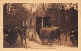 41-CHEVERNY- CHASSE A COURRE- EQUIPAGE DE CHEVERNY , LE VAN - Cheverny