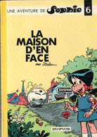 SOPHIE  "La Maison D'en Face "   Tome 06  EO  Dos Rond  De JIDEHEM  EDITIONS DUPUIS - Sophie