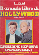 E+FASCICOLO GENTE IL GRANDE LIBRO DI HOLLYWOOD K.HEPBURN E S.TRACY. - Bibliografía