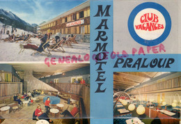 04- MARMOTEL PRALOUP - CLUB VACANCES- UNE AMBIANCE DE CROISIERE - Otros & Sin Clasificación