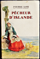 Piere Loti - Pêcheur D' Islande - Hachette - Collection " Jeunesse Du Monde " - ( 1954 ). - Hachette