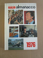 # ALMANACCO STORIA ILLUSTRATA 1976 TERREMOTO FRIULI / FUNIVIA VAL DI FLEMME / INCIDENTE LAUDA / MORTE MAO - Premières éditions