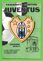 Passaporto Sportivo Juventus Edizione 1970/71 (su Ogni Foto è Presente L'autografo Originale Dei Calciatori) - Authographs