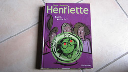 EO HENRIETTE T4     ESPRIT, ES-TU LA ?    DUPUY/BERBERIAN - Henriette