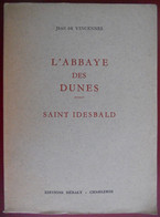 L'ABBAYE DES DUNES Saint-idesbald Par Jean De Vincennes Koksijde Abdij Van De Duinen Abt Klooster Ruines - Zonder Classificatie