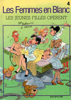 Les Femmes En Blanc   "Les Jeunes Filles Opèrent"  Tome 4   De BERCOVICI & CAUVIN   DUPUIS - Femmes En Blanc, Les