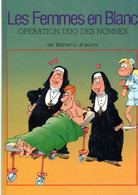 Les Femmes En Blanc   " Opération Duo Des Nonnes   "       De BERCOVICI & CAUVIN   FRANCE LOISIRS - Femmes En Blanc, Les