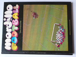 M#0X13 MORDILLO FOOTBALL Calcio D'inizio Di Pelé Mondadori 1^ Ed.1981/CALCIO HUMOR - Humoristiques