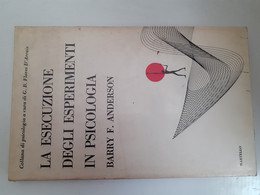 M#0X42 LA ESECUZIONE DEGLI ESPERIMENTI  IN PSICOLOGIA Barry F.Anderson Martello Ed.1974 - Geneeskunde, Psychologie